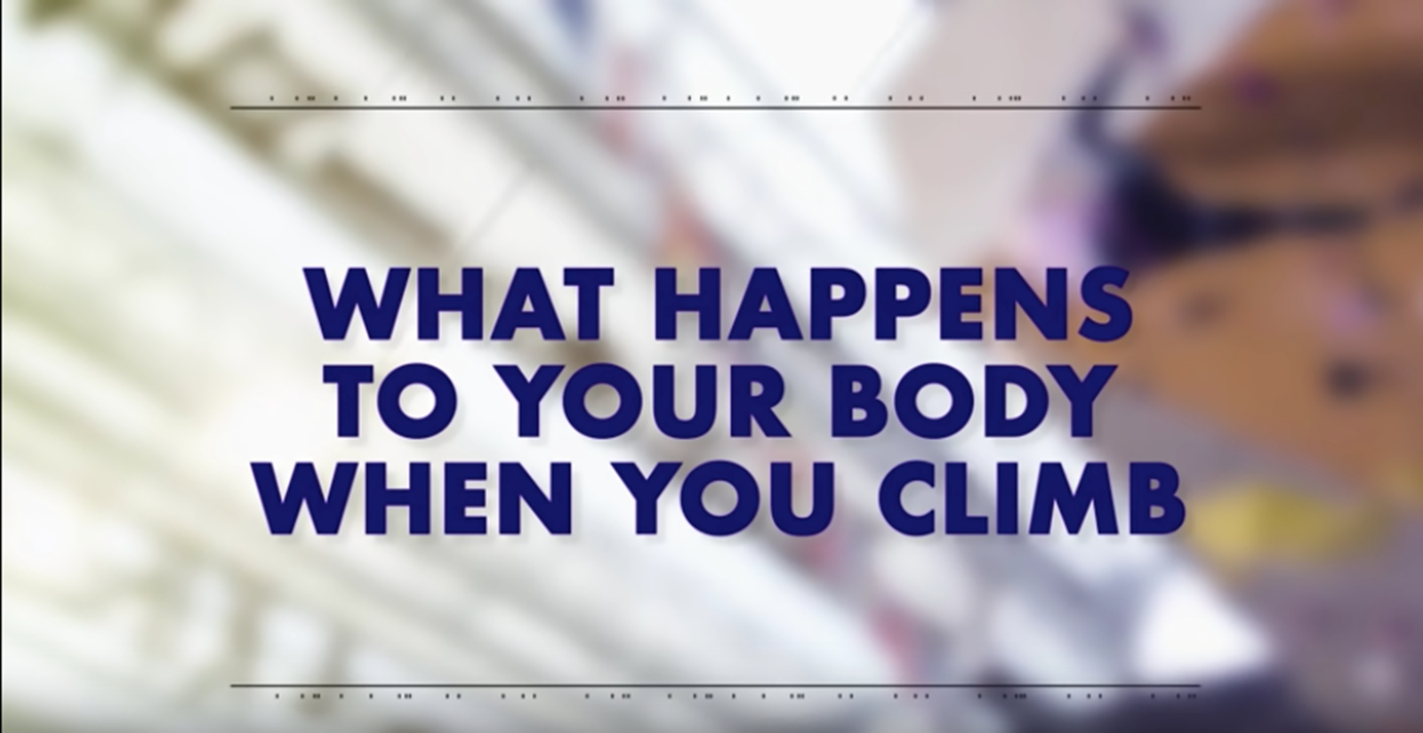 Red Bull & Pioneer Productions 'What Happens to Your Body When You Climb' now live on YouTube